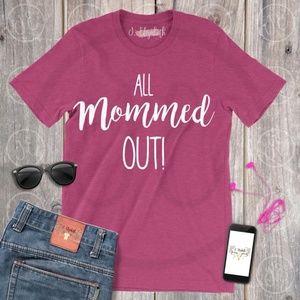 All mommed out All grammd out Tshirts women